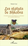 Xhyher Cani - Les statuts de Shkodra - Un monument historique et juridique de l'Albanie médiévale.