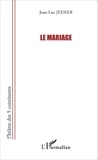 Jean-Luc Jeener - Le mariage.
