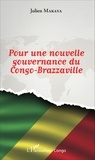 Julien Makaya - Pour une nouvelle gouvernance du Congo-Brazzaville.