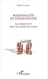 Fedra Cuestas - Marginalité et subjectivité - La subjectivité dans les seuils du social.