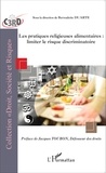 Bernadette Duarte - Les pratiques religieuses alimentaires : limiter le risque discriminatoire.