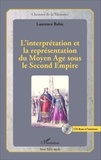 Laurence Babic - L'interprétation et la représentation du Moyen Age sous le Second Empire.