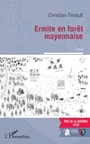 Christian Ferault - Ermite en forêt mayennaise.