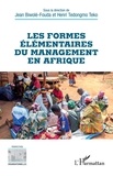 Teko henri Tedongmo et Jean Biwolé-Fouda - Les formes élémentaires du management en Afrique.