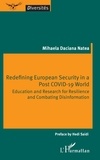 Natea mihaela Daciana - Redefining European Security in a Post COVID-19 World - Education and Research for Resilience and Combating Disinformation.