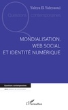 Yahya El Yahyaoui - Mondialisation, web social et identité numérique.