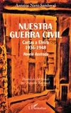 Sandoval antoine Nieto - Nuestra guerra civil - Cartas a Elvira 1936-1948.