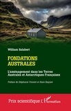 William Salabert - Fondations australes - L'aménagement dans les Terres Australes et Antarctiques Françaises.