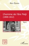 Aïko Mishima - L’homme de l’ère Meiji - (1868-1912).