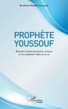 Ibrahima manda Doukouré - Prophète Youssouf - Quelques leçons religieuses, sociales et de leadership tirées de sa vie.