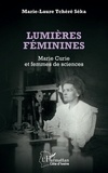 Seka marie-laure Tchere - Lumières féminines - Marie Curie et femmes de sciences.