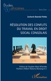 Zacharie Baenda Fimbo - Résolution des conflits du travail en droit social congolais.
