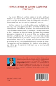 Haïti : la drôle de guerre électorale (1987-2017). Nouvelle édition