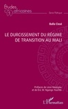 Balla Cissé - Le durcissement du régime de transition au Mali.