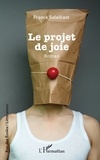 Franck Soleillant - Le projet de joie.