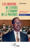 Lamine Kamara - L’ex-ministre : de l’envers à l’endroit de la politique - Chroniques & récits d'un ex-ministre.