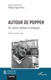 Philippe Nguemeta - Autour de Popper - Art, science, politique et pédagogie.