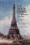 Jean-Paul Morel - La Tour Eiffel - Une polémique historique.