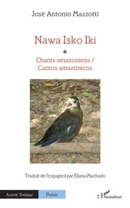 José Antonio Mazzotti - Nawa Isko Iki - Chants amazoniens / Cantos amazónicos.