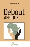 Diatrou Diakité - Debout AFRIQUE !.