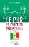 Mamadou Djitté - Le PUR et l’élection présidentielle.