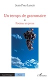 Jean-Yves Lenoir - Un temps de grammaire - Poèmes en prose.