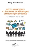 Tambana flory Bobili - Récits médiatiques et élections en République Démocratique du Congo - La démocratie mise en scène.