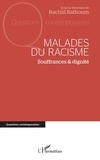 Rachid Bathoum - Malades du racisme - Souffrances & dignité.