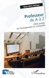 Jean-Marc Defays - Professeur de A à Z - Libres propos  sur l’enseignement et l’université.
