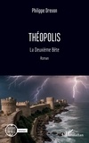 Philippe Drevon - Théopolis - La Deuxième Bête.