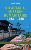 Viviane Desmet - Nicaragua, mission humanitaire - 1983 – 1985.