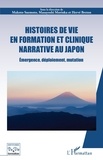 Hervé Breton et Makoto Suemoto - Histoires de vie en formation et clinique narrative au Japon - Émergence, déploiement, mutation.
