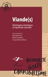 Denis Bertrand et Michel Costantini - Viande(s) - Stéréotypies sémiotiques et inquiétude culturelle.