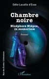 D'esse odile Lacaille - Chambre noire - Nicéphore Niépce, in memoriam.