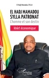  L'Harmattan - El Hadj Mamadou Sylla Patronat - L'homme et son destin, volet économique.
