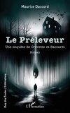 Maurice Daccord - Le Préleveur - Une enquête de Crevette et Baccardi.