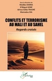 N'Bégué Koné et Idrissa Soïba Traoré - Conflits et terrorisme au Mali et au Sahel - Regards croisés.