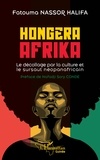 Halifa fatouma Nassor - Hongera Afrika - Le décollage par la culture et le sursaut néopanafricain.