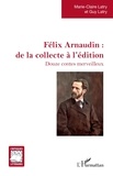  Latry - Felix arnaudin : de la collecte a l'edition - douze contes merveilleux.
