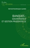 Luyindula bob david Nzoimbengene - Banques : gouvernance et gestion prudentielle.