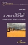 Gérard Meyer - Devinettes de l’Afrique de l’Ouest - Étranges visites chez les beaux-parents.