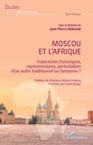 Frank Ebogo - Moscou et l’Afrique - Trajectoires historiques, représentations, perturbation d’un ordre traditionnel ou fantasme ?.