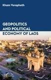Kham Vorapheth - Geopolitics and political economy of Laos.
