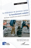 Nadège Langbour - La littérature de jeunesse contre le harcèlement scolaire - Développer l'empathie pour prévenir le harcèlement.
