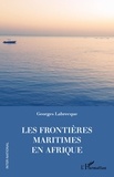 Georges Labrecque - Les frontières maritimes en Afrique.