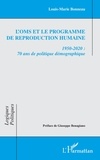 Louis-Marie Bonneau - L'OMS et le Programme de reproduction humaine - 1950-2020 : 70 ans de politique démographique.