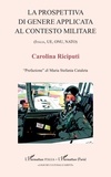 Carolina Riciputi - La prospettiva di genere applicata al contesto militare - (Italia, UE, ONU, NATO).