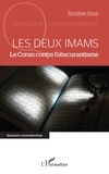 Amine Issa - Les deux Imams - Le Coran contre l’obscurantisme.