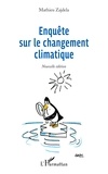 Mathieu Zajdela - Enquête sur le changement climatique - Nouvelle édition.