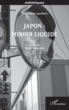 Démosthène Agrafiotis - Japon - Miroir liquide.